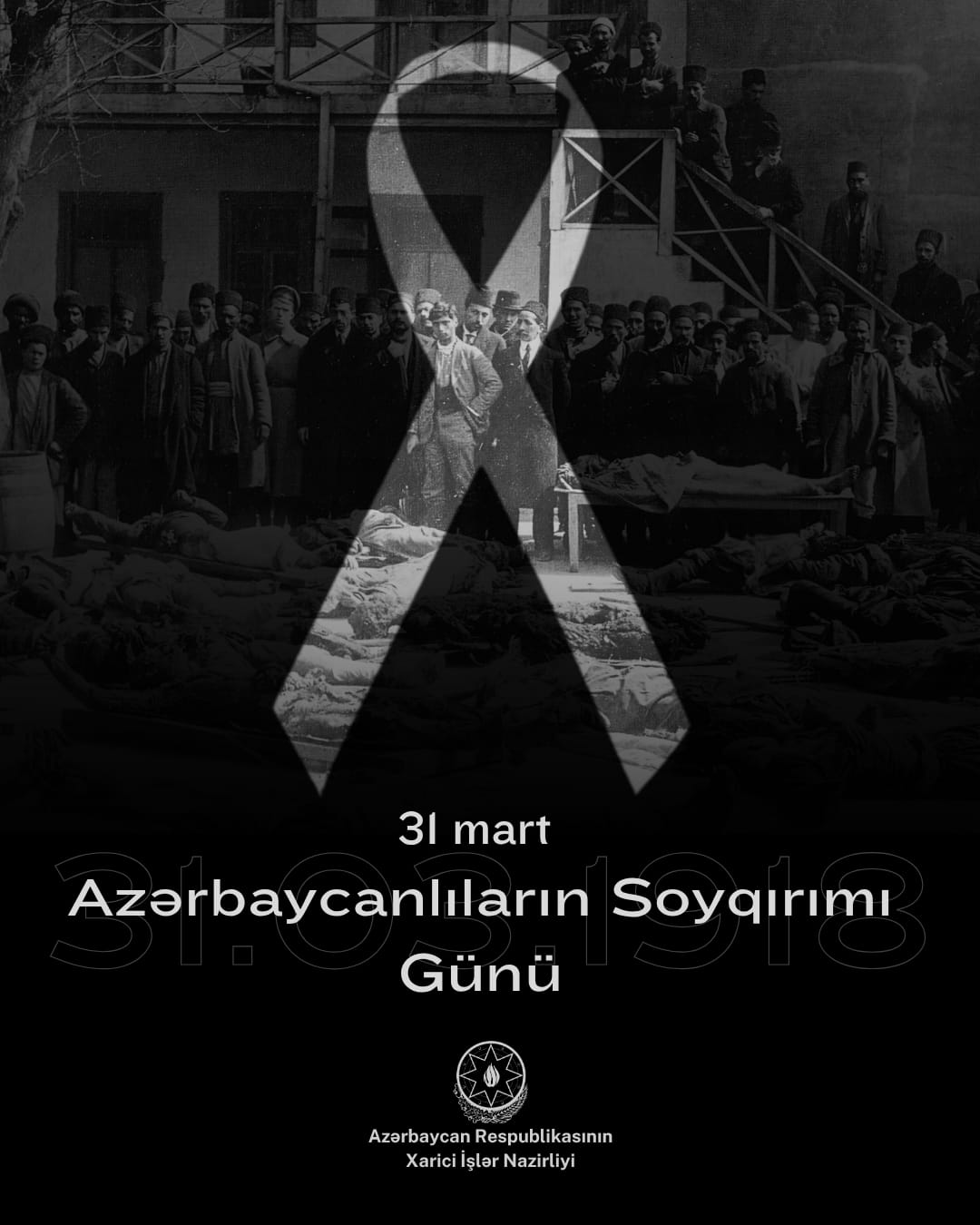 Statement of the Ministry of Foreign Affairs of the Republic of Azerbaijan on 31 March – Day of Genocide of Azerbaijanis Xeber basligi